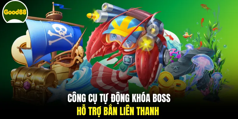 Công cụ tự động khóa boss, hỗ trợ bắn liên thanh