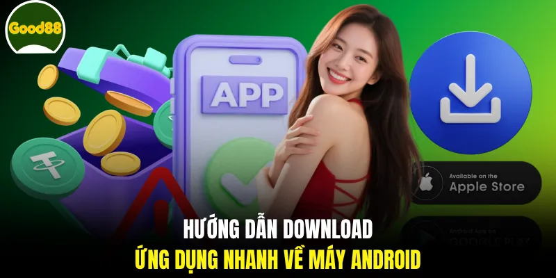 Hướng dẫn download ứng dụng nhanh về máy Android