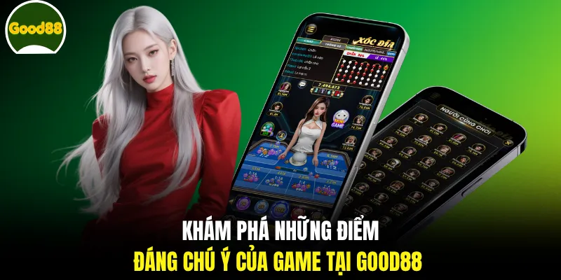 Khám phá những điểm đáng chú ý của game tại Good88
