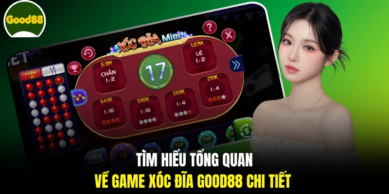 Tìm hiểu tổng quan về game xóc đĩa Good88 chi tiết